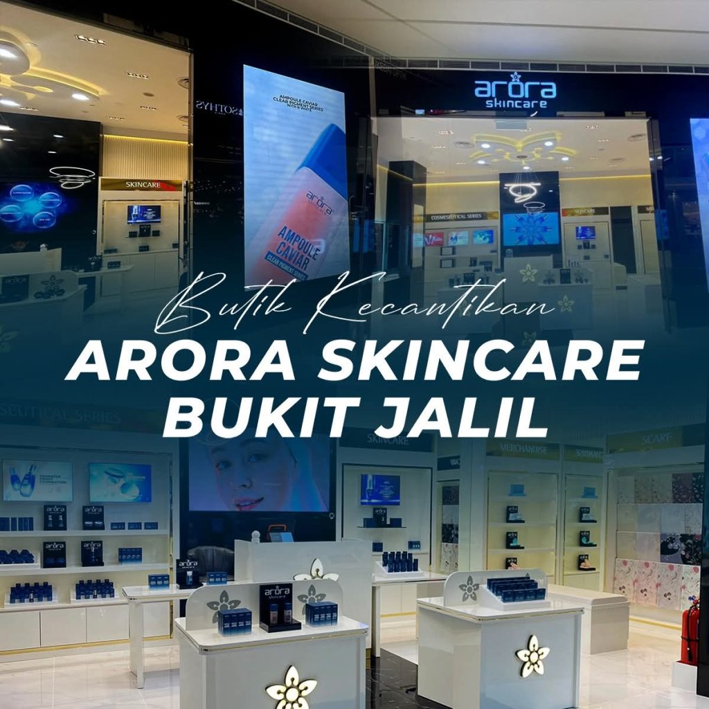 Arora Skincare Boutique Pavilion Bukit Jalil